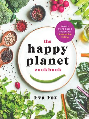 cover image of The Happy Planet Cookbook
